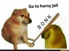 https://image.noelshack.com/fichiers/2021/05/1/1612196611-go-to-horny-jail.jpg