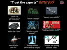 https://image.noelshack.com/fichiers/2021/30/2/1627398391-trust-the-experts-starter-pack.png