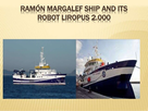 https://www.noelshack.com/2021-39-3-1632925910-ramn-margalef-ship-and-its-robot-rov-liropus-2000-1-638.jpg