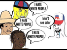 https://image.noelshack.com/fichiers/2022/07/5/1645209645-i-hate-white-people.jpg