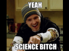 https://image.noelshack.com/fichiers/2022/48/7/1670156025-yeahsciencebitch.png