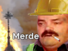 https://image.noelshack.com/fichiers/2023/40/2/1696347289-incendie-notre-dame-merde-clope-ouvrier.png