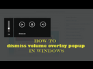 https://image.noelshack.com/fichiers/2024/12/3/1710962574-how-to-dismiss-volume-overlay-popup-in-windows.png